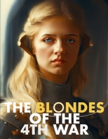 THE BLONDES OF THE 4TH WAR B0C1J6PWW4 Book Cover