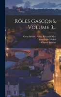 Rôles Gascons, Volume 3... 1017246211 Book Cover