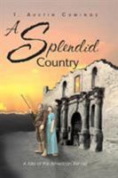 A Splendid Country: A Tale of the American Frontier 1681791420 Book Cover