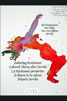 Enduring Resistance/La Résistance Persévère. Cultural Theory After Derrida/La Théorie De La Culture (D')Après Derrida. (Faux Titre) 9042030305 Book Cover