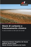 Stock di carbonio e frazionamento chimico: In aree con diversi usi del suolo nel Cerrado 6205863405 Book Cover