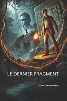 Le dernier fragment (Les aventures d'Adrien Duval) (French Edition) B0FCCMVLN4 Book Cover