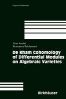 De Rham Cohomology of Differential Modules on Algebraic Varieties 3764363487 Book Cover