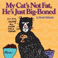 My Cat's Not Fat, He's Just Big-Boned 1887166432 Book Cover
