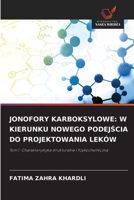 Jonofory Karboksylowe: W Kierunku Nowego PodejŚcia Do Projektowania Leków 6209508758 Book Cover