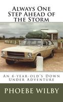 Always One Step Ahead of the Storm: An 8-year-old's Down Under Adventure 1664112766 Book Cover