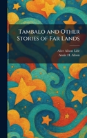 Tambalo and Other Stories of Far Lands 1025509153 Book Cover