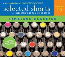 Selected Shorts: Timeless Classics (Selected Shorts series) 0971921830 Book Cover