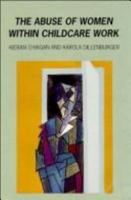 The Abuse of Women in Childcare Work 0335192602 Book Cover