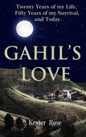 Gahil's Love: Twenty Years of my Life, Fifty Years of my Survival, and Today 1792062990 Book Cover