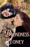 The Blondness of Honey 0983918058 Book Cover