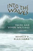Into the Waves. Poems and Other Writings 1927032024 Book Cover
