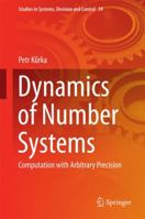 Dynamics of Number Systems: Computation with Arbitrary Precision 3319333666 Book Cover