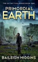 Primordial Earth: Book 1 B08QSYN4CJ Book Cover