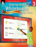 Interactive Whiteboards Made Easy, Level 3: 30 Activities to Engage All Learners [With CDROM] 1425806821 Book Cover