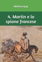 Martin e lo spione francese (Storia di Martin e della sua isola felice) (Italian Edition) B0DYJ23SZ2 Book Cover