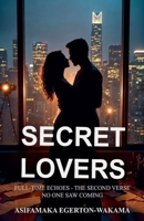 Secret Lovers- Full-Time Echoes (Book 2) B0H1K4YQXL Book Cover