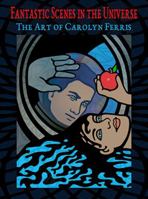 Fantastic Scenes in the Universe: The Art of Carolyn Ferris B0FHRDPSQJ Book Cover