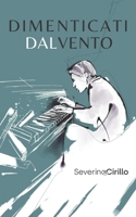 Dimenticati dal vento (Italian Edition) 1687869472 Book Cover