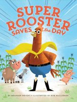 Super Rooster Saves the Day 154200778X Book Cover
