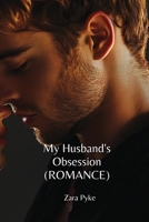 My Husband's Obsession (ROMANCE) B0DPN92F1S Book Cover
