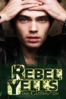 Rebel Yells B084DPTCMP Book Cover