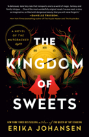 The Kingdom of Sweets: A Novel of the Nutcracker 1524742775 Book Cover