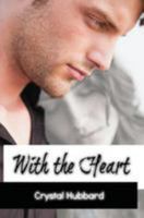 With the Heart 1530851564 Book Cover