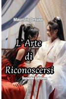 L' Arte di Riconoscersi: Alla ricerca del senso oltre le maschere (Libri di crescita personale) (Italian Edition) B0DSZWKHHR Book Cover