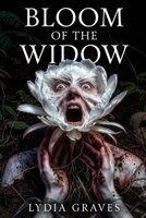 Bloom of the Widow B0GYG99M8Q Book Cover