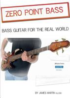 Zero Point Bass Guitar 132603488X Book Cover
