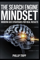 The Search Engine Mindset: Modern SEO Strategies for Real Results B0FNQWPMS6 Book Cover