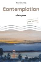 Contemplation - calming down 1724661914 Book Cover