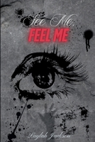 See Me, Feel Me B0FN5PYVXB Book Cover