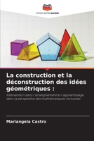 La construction et la déconstruction des idées géométriques (French Edition) 6208470730 Book Cover
