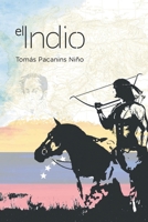 El Indio (Spanish Edition) 1662497229 Book Cover