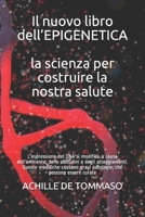 Il nuovo libro dell’EPIGENETICA la scienza per costruire la nostra salute: L’espressione del DNA si modifica a causa dell’ambiente, delle abitudini e ... che possono essere curate B091NSM2QB Book Cover