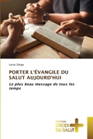 Porter l'Évangile Du Salut Aujourd'hui (French Edition) 6206169391 Book Cover