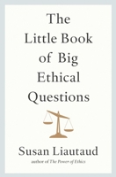 The Little Book of Big Ethical Questions 1982132221 Book Cover