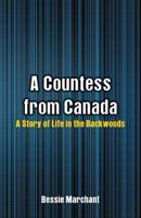 A Countess from Canada: A Story of Life in the Backwoods 151470773X Book Cover