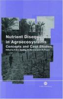 Nutrient Disequilibria in Agroecosystems: Concepts and Case Studies 0851992684 Book Cover