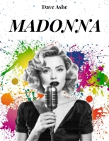 MADONNA: DAS GESICHT EINER EPOCHE: Das Leben, die Karriere und der Erfolg von Madonna, einer zeitlosen Diva (German Edition) B0F5HRHBJZ Book Cover