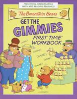 The Berenstain Bears Get the Gimmies First Time Workbook (First Time(R) Workbooks) 0679887725 Book Cover