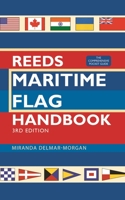 Reeds Maritime Flag Handbook 3rd edition: The Comprehensive Pocket Guide 1472994450 Book Cover