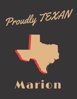Marion Proudly Texan: Personalized with Name Lined Notebook/Journal for Women who Love Texas 1081162244 Book Cover