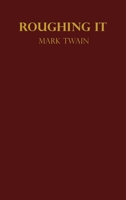 Roughing It: By Mark Twain Hardcover Book illustrated 249170448X Book Cover