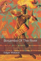 Bosambo of the River 152339269X Book Cover