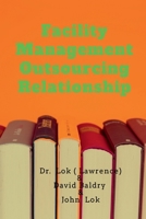 Facility Management Outsourcing Relationship B0BV7HGGLZ Book Cover