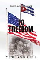 From Communism To Freedom: A Young Girl's Journey B0G5251CH9 Book Cover
