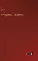 A Voyage to the Fortunate Isles 3368806297 Book Cover